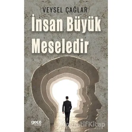 İnsan Büyük Meselidir - Veysel Çağlar - Gece Kitaplığı