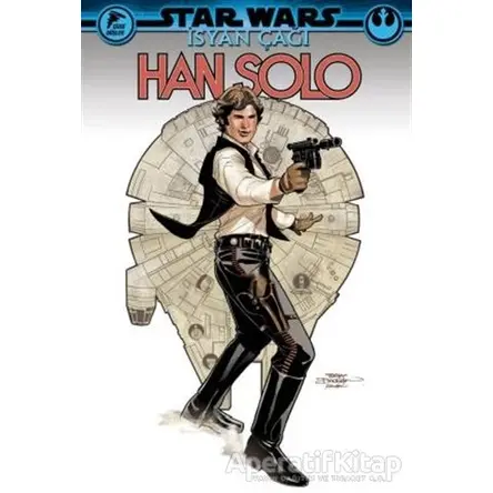 Star Wars - İsyan Çağı Han Solo - Greg Pak - Çizgi Düşler Yayınevi