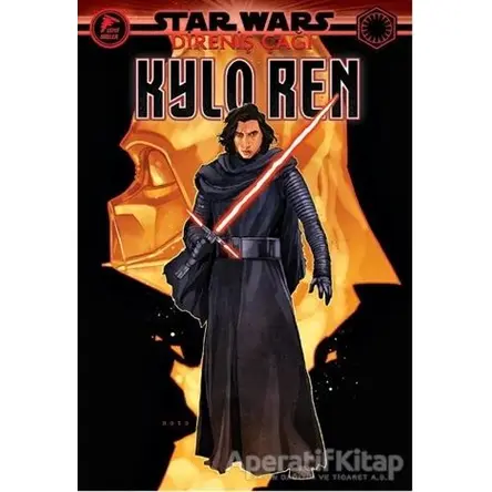 Kylo Ren - Star Wars: Direniş Çağı - Tom Taylor - Çizgi Düşler Yayınevi