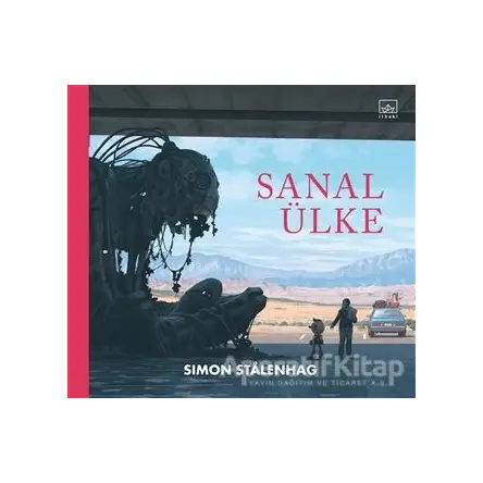 Sanal Ülke - Simon Stalenhag - İthaki Yayınları