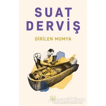 Dirilen Mumya - Suat Derviş - İthaki Yayınları