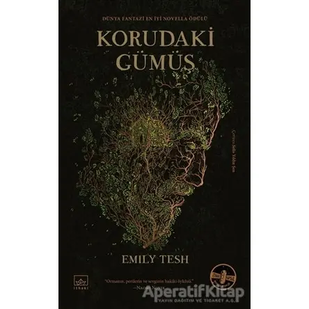 Korudaki Gümüş - Emily Tesh - İthaki Yayınları
