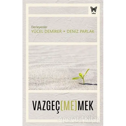 Vazgeç(me)mek - Yücel Demirer - Nika Yayınevi
