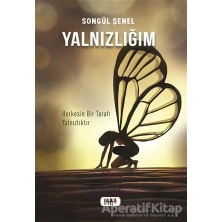 Yalnızlığım - Songül Şenel - Tilki Kitap
