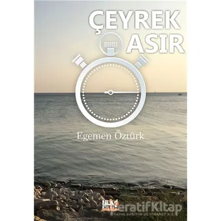 Çeyrek Asır - Egemen Öztürk - Tilki Kitap