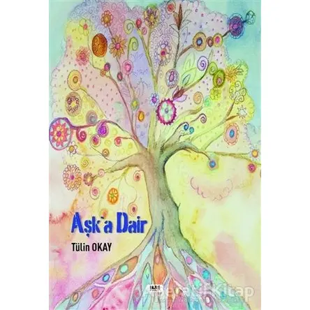 Aşka Dair - Tülin Okay - Tilki Kitap