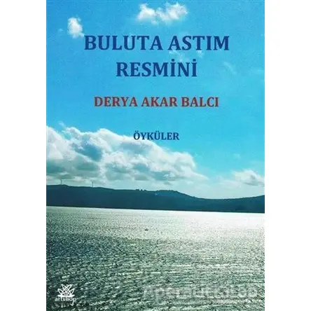 Buluta Astım Resmini - Derya Akar Balcı - Artshop Yayıncılık