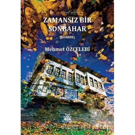 Zamansız Bir Sonbahar - Mehmet Özçelebi - Artshop Yayıncılık