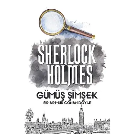 Gümüş Şimşek - Sherlock Holmes - Sir Arthur Conan Doyle - Halk Kitabevi