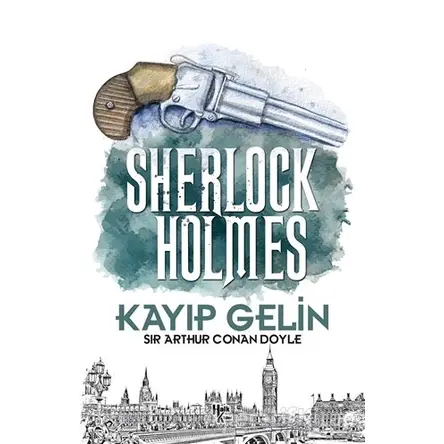 Kayıp Gelin - Sherlock Holmes - Sir Arthur Conan Doyle - Halk Kitabevi