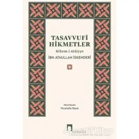 Tasavvufi Hikmetler Hikem-i Ataiyye - Ataullah İskenderi - Dergah Yayınları