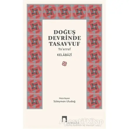 Doğuş Devrinde Tasavvuf - Kelabazi - Dergah Yayınları