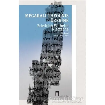 Megaralı Theognis Üzerine - Friedrich Wilhelm Nietzsche - Dergah Yayınları