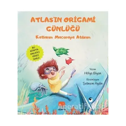 Atlasın Origami Günlüğü - Hülya Biyan - Uçan Fil Yayınları