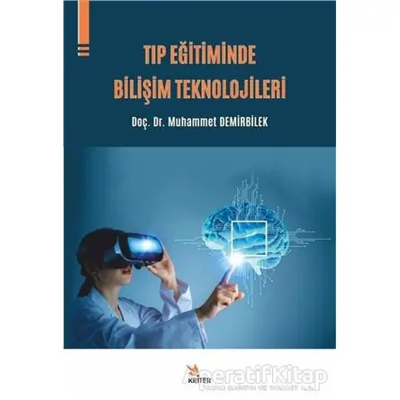Tıp Eğitiminde Bilişim Teknolojileri - Muhammet Demirbilek - Kriter Yayınları
