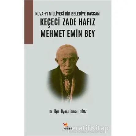 Kuva-yı Milliyeci Bir Belediye Başkanı: Keçeci Zade Hafız Mehmet Emin Bey