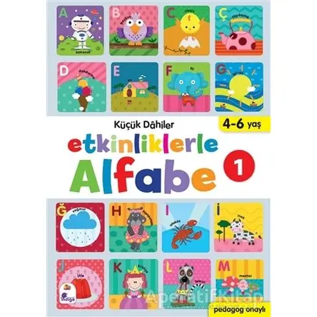 Etkinliklerle Alfabe 1 - Küçük Dahiler - Ayça G. Derin - İndigo Çocuk