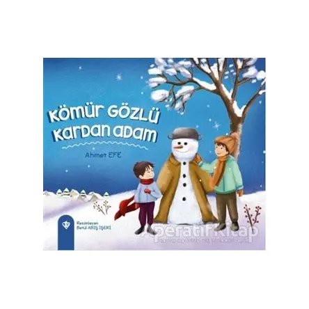 Kömür Gözlü Kardan Adam - Ahmet Efe - Türkiye Diyanet Vakfı Yayınları