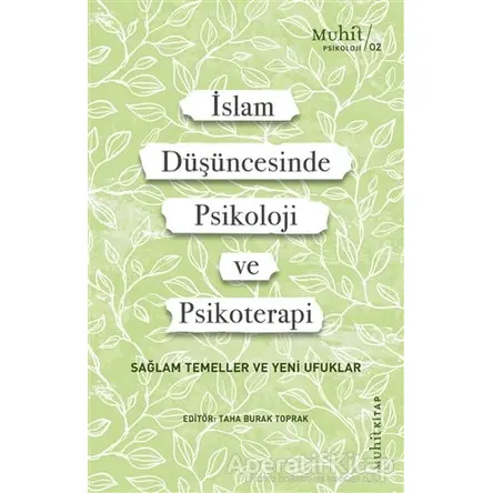 İslam Düşüncesinde Psikoloji ve Psikoterapi - Taha Burak Toprak - Muhit Kitap