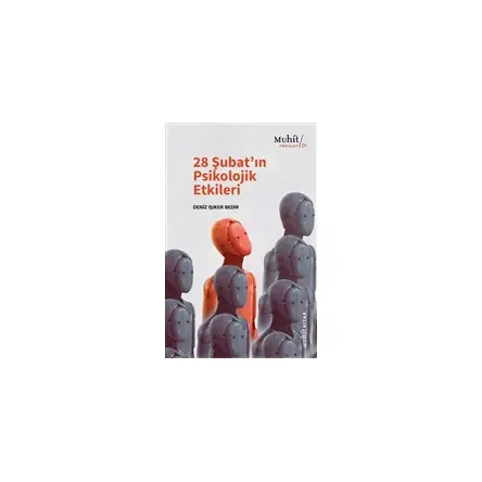 28 Şubat’ın Psikolojik Etkileri - Deniz Işıker Bedir - Muhit Kitap