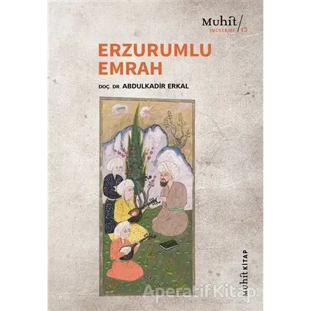 Erzurumlu Emrah - Abdulkadir Erkal - Muhit Kitap