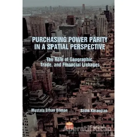 Purchasing Power Parity in a Spatial Perspective - Mustafa Erhan Bilman - Nobel Bilimsel Eserler