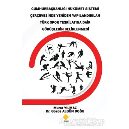 Cumhurbaşkanlığı Hükümet Sistemi Çerçevesinde Yeniden Yapılandırılan Türk Spor Teşkilatına Dair Görü