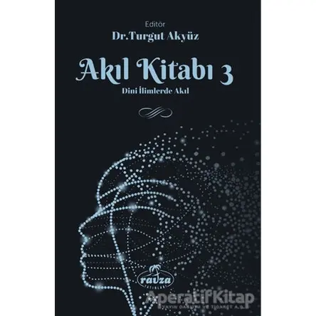 Akıl Kitabı - 3 - Turgut Akyüz - Ravza Yayınları