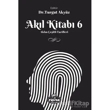 Akıl Kitabı - 6 - Kolektif - Ravza Yayınları