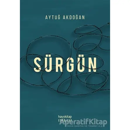 Sürgün - Aytuğ Akdoğan - Hayykitap