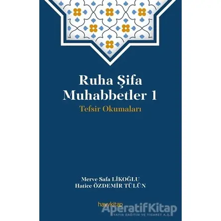 Ruha Şifa Muhabbetler 1 - Hatice Özdemir Tülün - Hayykitap