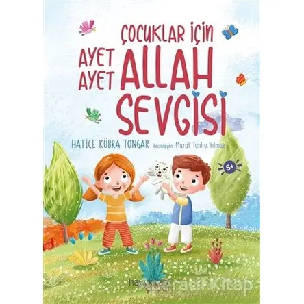 Çocuklar İçin Ayet Ayet Allah Sevgisi - Hatice Kübra Tongar - Hayykitap