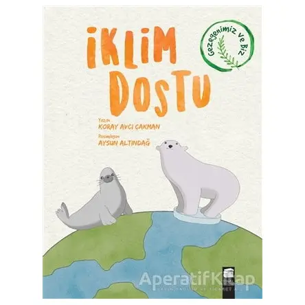 İklim Dostu - Koray Avcı Çakman - Final Kültür Sanat Yayınları