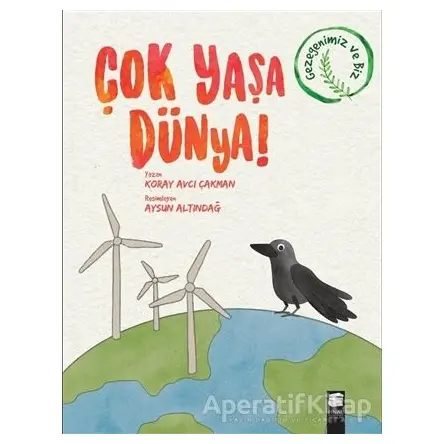 Çok Yaşa Dünya! - Koray Avcı Çakman - Final Kültür Sanat Yayınları