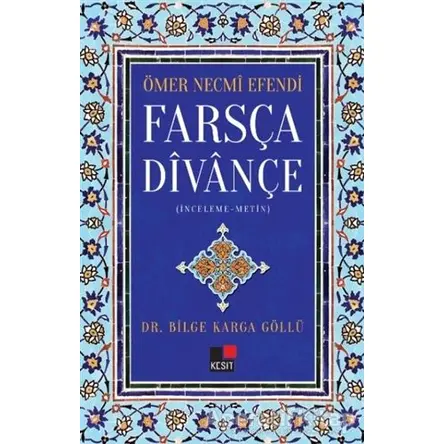 Ömer Necmi Efendi Farsça Divançe - Bilge Karga Göllü - Kesit Yayınları