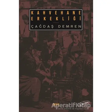 Kahvehane Erkekliği - Çağdaş Demren - Gece Kitaplığı