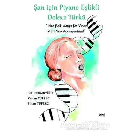 Şan için Piyano Eşlikli Dokuz Türkü - Satı Doğanyiğit - Gece Kitaplığı