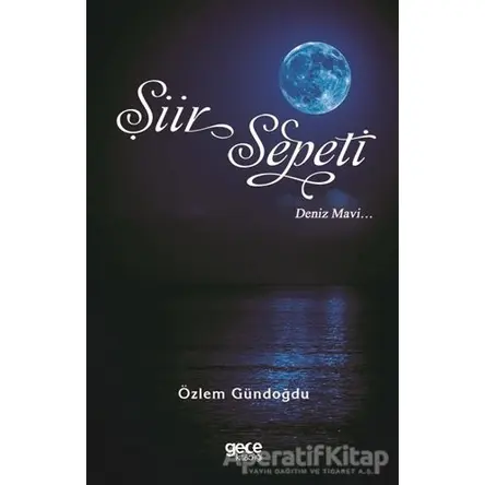 Şiir Sepeti 4 - Özlem Gündoğdu - Gece Kitaplığı