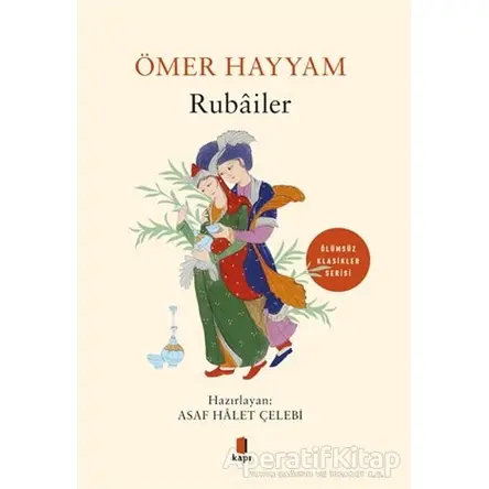 Ömer Hayyam Rubailer - Asaf Halet Çelebi - Kapı Yayınları