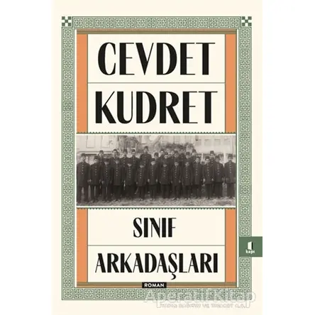 Sınıf Arkadaşları - Cevdet Kudret - Kapı Yayınları