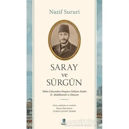 Saray ve Sürgün - Nazif Sururi - Kapı Yayınları