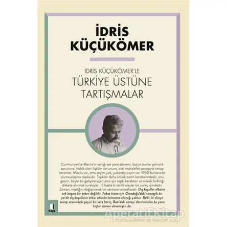 İdris Küçükömerle Türkiye Üstüne Tartışmalar - İdris Küçükömer - Kapı Yayınları