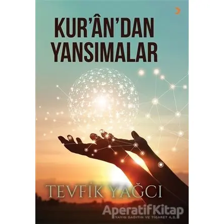 Kur’an’dan Yansımalar - Tevfik Yağcı - Cinius Yayınları