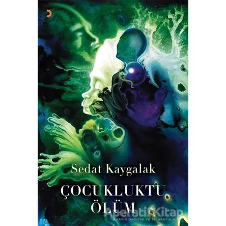 Çocukluktu Ölüm - Sedat Kaygalak - Cinius Yayınları