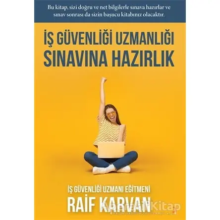 İş Güvenliği Uzmanlığı Sınavına Hazırlık - Raif Karvan - Cinius Yayınları