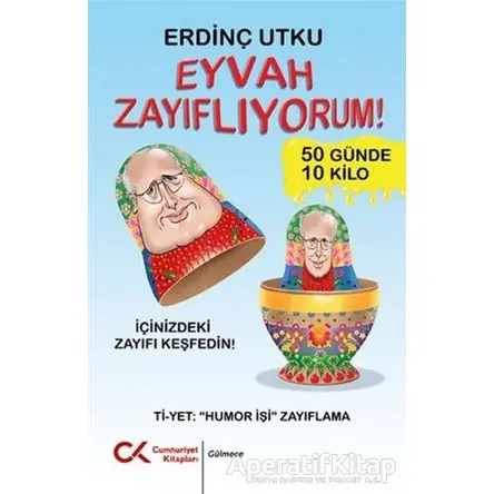 Eyvah Zayıflıyorum! - Erdinç Utku - Cumhuriyet Kitapları