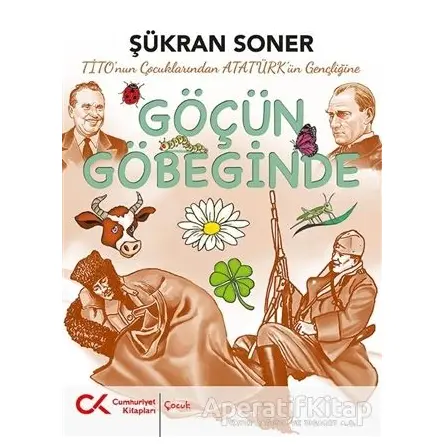 Titonun Çocuklarından Atatürkün Gençliğine Göçün Göbeğinde - Şükran Soner - Cumhuriyet Kitapları