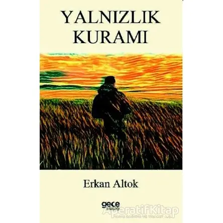 Yalnızlık Kuramı - Erkan Altok - Gece Kitaplığı