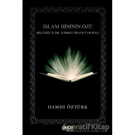 İslam Dininin Özü - Hamdi Öztürk - Gece Kitaplığı