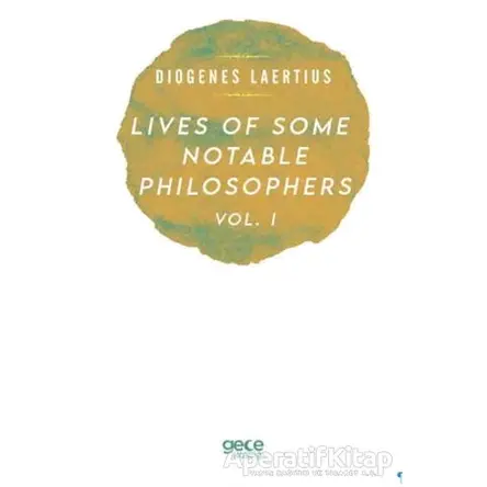 Lives Of Some Notable Philosophers Vol. 1 - Diogenes Laertius - Gece Kitaplığı